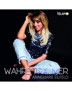 Annemarie Eilfeld - Wahre Träumer CD