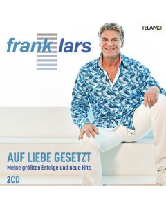 Frank Lars - Auf Liebe gesetzt - Meine größten Erfolge und neue Hits CD