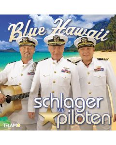 Die Schlagerpiloten - Blue Hawaii CD