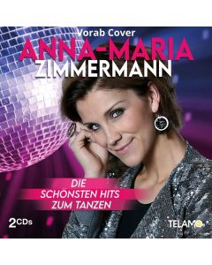 Anna-Maria Zimmermann - Die schönsten Hits zum Tanzen CD