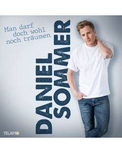 Daniel Sommer - Man darf doch wohl noch träumen CD