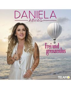 Daniela Alfinito - Frei und grenzenlos CD