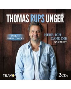 Thomas "Rups" Unger - Herr, ich dank dir: Das Beste CD