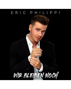 Eric Philippi - Wir bleiben noch CD