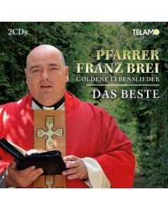 Franz Brei - Goldene Lebenslieder: Das Beste CD