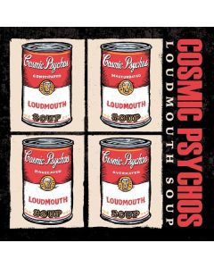 Cosmic Psychos - Loudmouth Soup CD