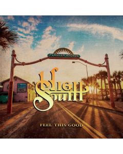 High South - Feel This Good (Limited Edition) (Solid White Vinyl) LP