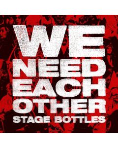 Stage Bottles - We Need Each Other LP