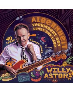 Willy Astor - Albernheit verhindert den Ernst der Lage CD