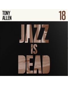Tony Allen (1940-2020) - Jazz Is Dead 18 (Limited Edition) LP