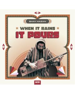 Shay Hazan - When It Rain It Pours LP