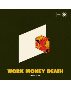 Work, Money, Death - A Portal To Here CD