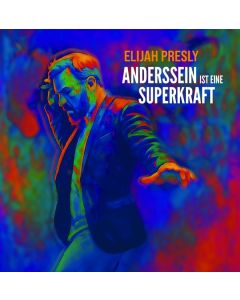 Elijah Presly - Anderssein ist eine Superkraft LP