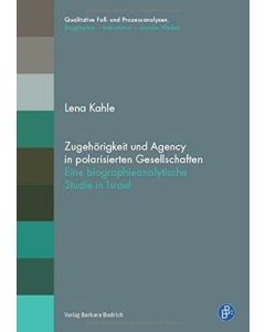Lena Kahle • Zugehörigkeit und Agency in polarisierten Gesellschaften