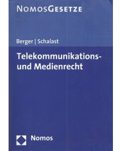 Ernst-Georg Berger / Clemens Schalast • Telekommunikations- und Medienrecht