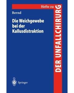 Bernd Fink • Die Weichgewebe bei der Kallusdistraktion