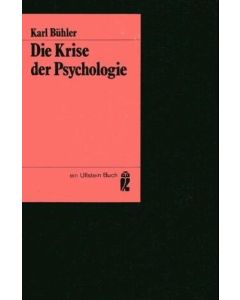 Karl Bühler • Die Krise der Psychologie