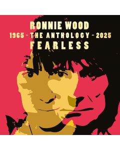 Ron (Ronnie) Wood - Fearless: Anthology 1965 - 2025 CD