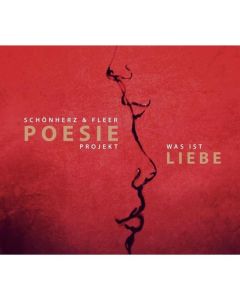 Schönherz & Fleer - Poesie Projekt: Was ist Liebe CD