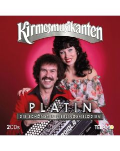 Die Kirmesmusikanten - Platin: Die schönsten Lieblingsmelodien CD