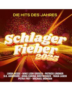 Schlager Fieber 2025: Die Hits des Jahres CD