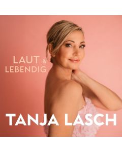 Tanja Lasch - Laut & lebendig CD