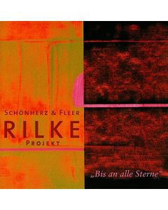 Schönherz & Fleer - Rilke Projekt: Bis an alle Sterne CD