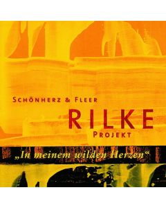 Schönherz & Fleer - Rilke Projekt: In meinem wilden Herzen CD