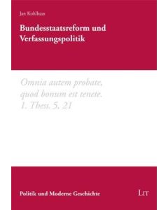 Jan Kohlhaas • Bundesstaatsreform und Verfassungspolitik