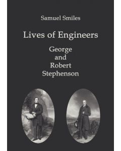 Samuel Smiles • Lives of Engineers