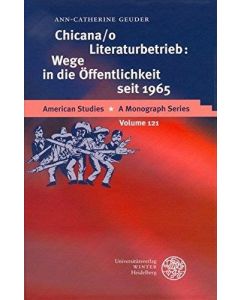 Ann-Catherine Geuder • Chicana/o Literaturbetrieb