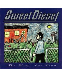 Sweet Diesel • The Kids are dead CD