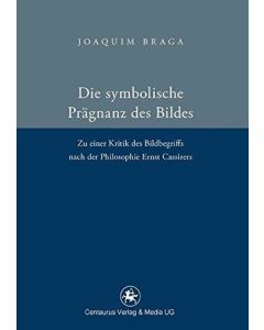 Joaquim Braga • Die symbolische Prägnanz des Bildes