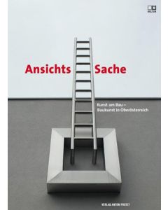 Ansichtssache: Kunst am Bau – Baukunst in Oberösterreich