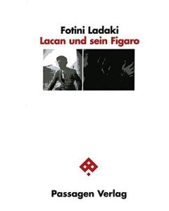 Fotini Ladaki • Lacan und sein Figaro