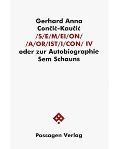 Gerhard Anna Concic-Kaucic • /S/E/M/EI/O/N/ /A/OR/IST/I/CON/ IV