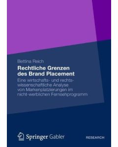 Bettina Reich • Rechtliche Grenzen des Brand Placement