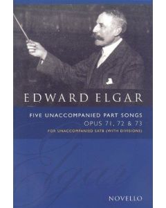 Edward Elgar (1857-1934) • Five unaccompanied Part Songs