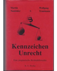 Martin Neufelder + Wolfgang Trautmann • Kennzeichen Unrecht