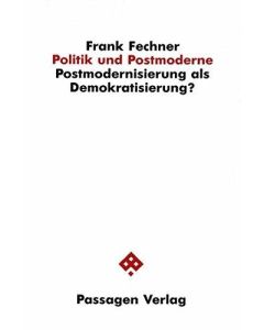 Frank Fechner • Politik und Postmoderne