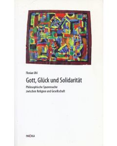 Florian Uhl • Gott, Glück und Solidarität
