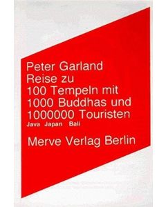 Peter Garland • Reise zu 100 Tempeln mit 1000 Buddhas und 1000000 Touristen