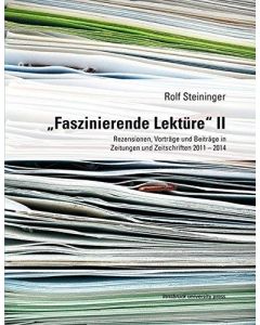 Rolf Steininger • „Faszinierende Lektüre“ II