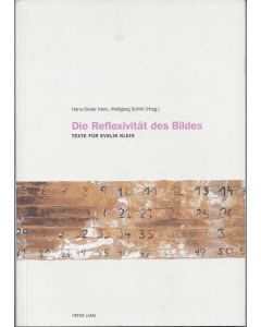 Die Reflexivität des Bildes • Texte für Evelin Klein