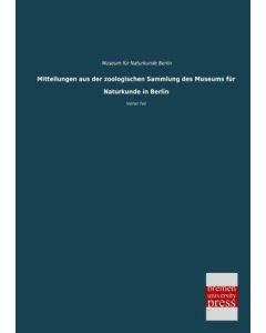 Museum für Naturkunde Berlin • Mitteilungen aus der zoologischen Sammlung des Museums für Naturkunde in Berlin