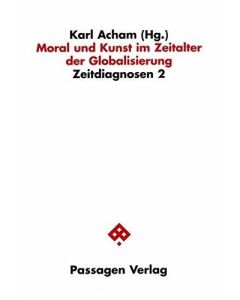 Moral und Kunst im Zeitalter der Globalisierung
