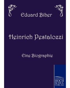 Eduard Biber • Heinrich Pestalozzi