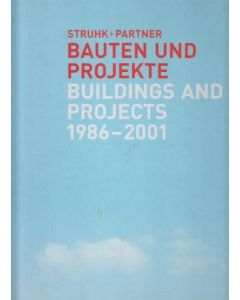 Struhk + Partner • Bauten und Projekte. Buildings and Projects 1986 - 2001