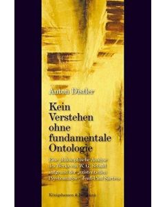Anton Distler • Kein Verstehen ohne fundamentale Ontologie