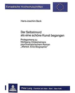 Hans-Joachim Beck • Der Selbstmord als eine schöne Kunst begangen
